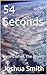 54 Seconds: Here Comes The ...