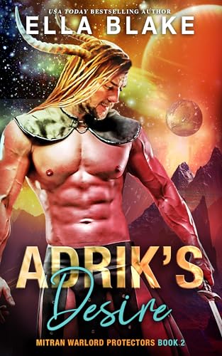 Adrik's Desire (Mitran Warlord Protectors #2)