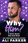 Why Him?