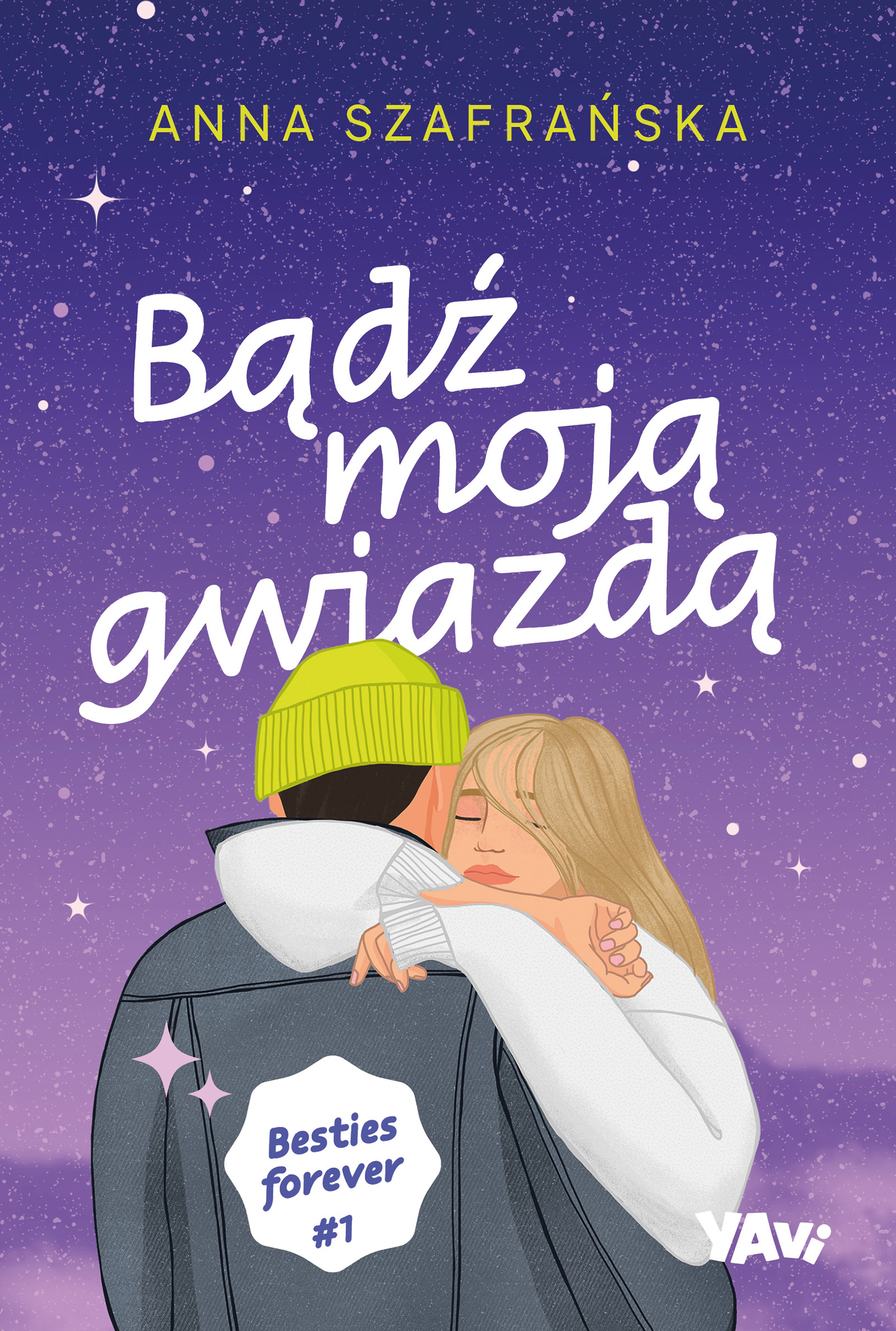 Bądź moją gwiazdą (Besties forever, #1)