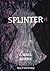 SPLINTER - A Novel in Verse