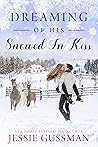 Dreaming of His Snowed In Kiss (Cowboy Mountain Christmas #4)