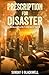 Prescription for Disaster by Sunday O Blackwell