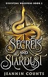Secrets and Stardust by Jeannin Counts