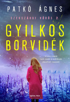 Gyilkos borvidék (Szekszárdi vörös, #2)