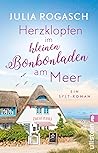 Herzklopfen im kleinen Bonbonladen am Meer Herzklopfen im kleinen Bonbonladen am Meer