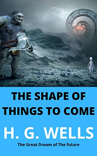 The Shape of Things to Come