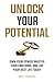 UNLOCK YOUR POTENTIAL: Own Your Power, Master Your Emotions, and Live Your Best Life Today