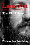 The Black Knight (Lancelot, Series One: Merlin, Book One) The Black Knight (Lancelot, Series One: Merlin, Book One)