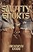 SMUTTY SHORTS: A Short Stor...