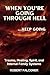 When You're Going Through Hell ...Keep Going: Trauma, Healing, Spirit, and Internal Family Systems