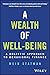 A Wealth of Well-Being: A Holistic Approach to Behavioral Finance
