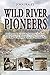 Wild River Pioneers: Advent...