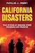 California Disasters: True ...