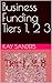 Business Funding Tiers 1, 2...