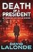 Death of a President: An In...