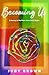 Becoming Us: A Journey to the Place where Unity Begins
