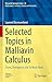 Selected Topics in Malliavin Calculus: Chaos, Divergence and So Much More (Bocconi & Springer Series Book 10)