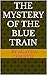 The mystery of the Blue Train