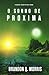 O Sonho de Proxima: Ficção científica Hard (A aventura em Proxima Livro 3) (Portuguese Edition)