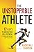 The Unstoppable Athlete by Andrew Simpson