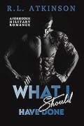What I Should Have Done (Anchors and Eagles #2)