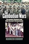 The Cambodian Wars by Kenneth J. Conboy