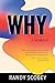 WHY by Randy Scobey WHY by Randy Scobey