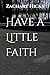 Have a Little Faith