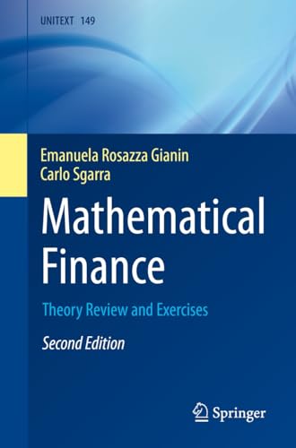 Mathematical Finance: Theory Review and Exercises (UNITEXT Book 149)