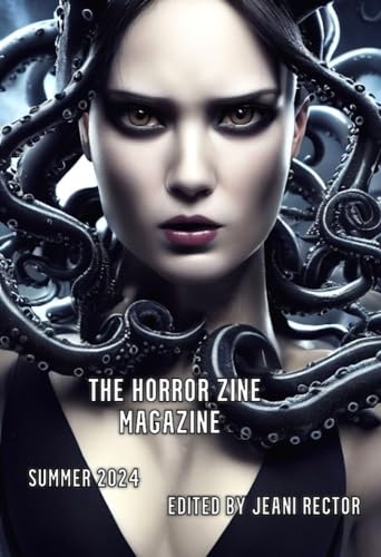 The Horror Zine Magazine Summer 2024 (Kindle Edition)