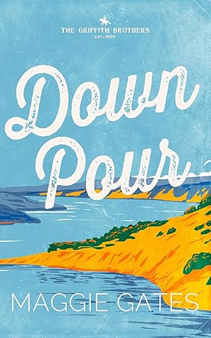 Downpour (The Griffith Brothers, #2)