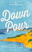 Downpour (The Griffith Brothers, #2) 