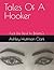 Tales Of A Hooker by Ashley Huffman Clark