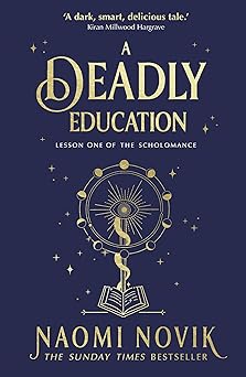 A Deadly Education (The Scholomance, #1)