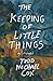 The Keeping of Little Things