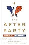 The After Party: Toward Better Christian Politics 
