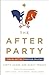 The After Party: Toward Better Christian Politics