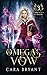 Omega's Vow (Fairhaven Academy: Book 3)