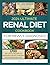 2024 Ultimate Renal Diet Cookbook For The Newly Diagnosed by Sean Turner