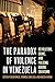 The Paradox of Violence in ...