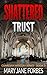 Shattered Trust (GUARDIAN M...