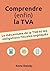 Comprendre (enfin) la TVA: ...