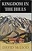 Kingdom in the hills: The s...
