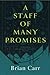 A Staff of Many Promises by Brian Carr