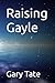 Raising Gayle: God's goodness