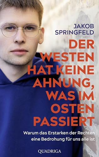 Der Westen hat keine Ahnung, was im Osten passiert: Warum das Erstarken der Rechten eine Bedrohung für uns alle ist (Kindle Edition)