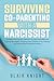 Surviving Co-Parenting With...