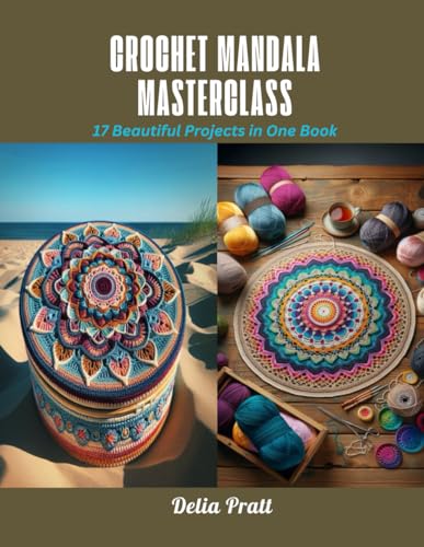 Crochet Mandala Masterclass: 17 Beautiful Projects in One Book (Paperback)