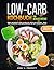 Low Carb Kochbuch für Beruf...